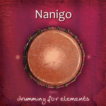 Cover for Nanigo · Drumming For Elements (CD) (2011)