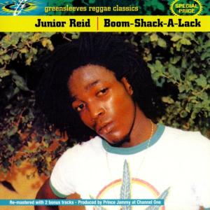 Boom Shack A Lack - Junior Reid - Musik - GREENSLEEVES - 0601811007822 - 26. juli 2013