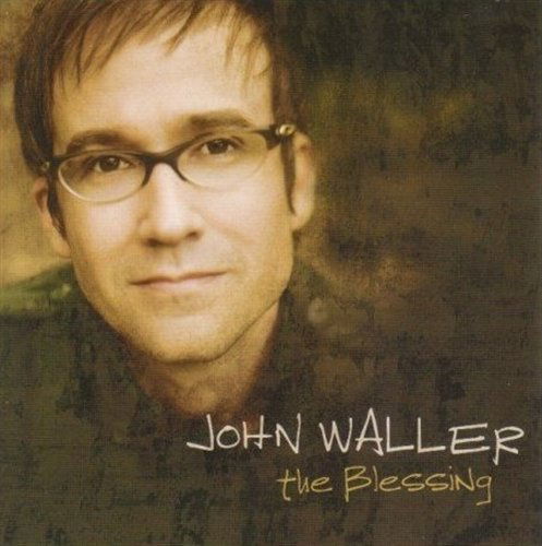 Cover for John Waller · John Waller-the Blessing (CD) (2017)