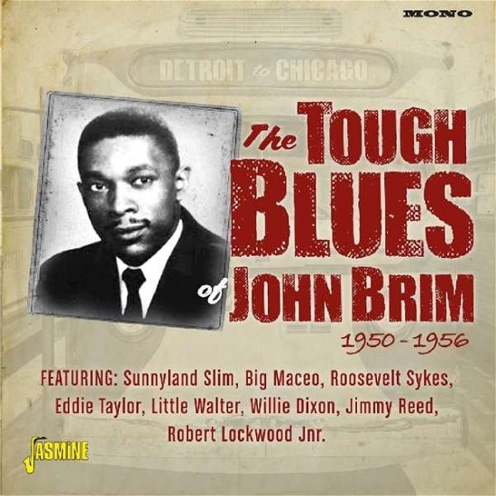 Detroit To Chicago - The Tough Blues Of John Brim - John Brim - Música - JASMINE - 0604988311822 - 15 de junho de 2018
