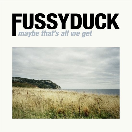 Maybe That's All We Get - Fussyduck - Music - DOUBLE MOON - 0608917139822 - May 27, 2022
