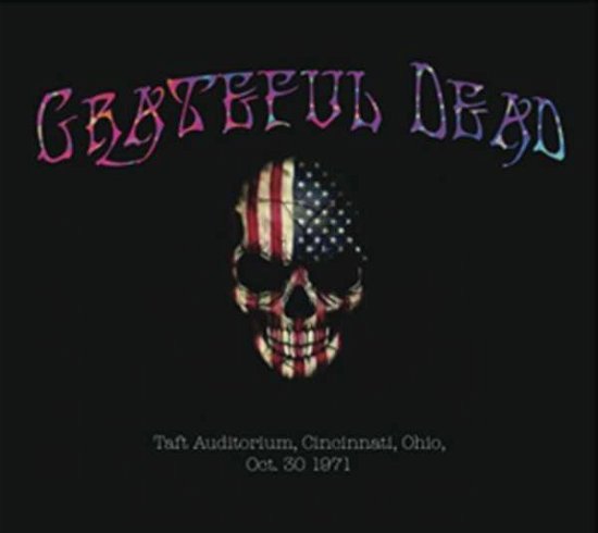 Cover for Grateful Dead · Taft Auditorium, Ohio Oct.30/1971 (CD) (2016)