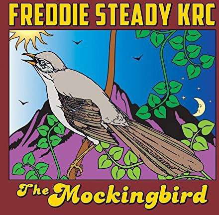 Freddie Steady Krc · The Mockingbird (CD) (2024)