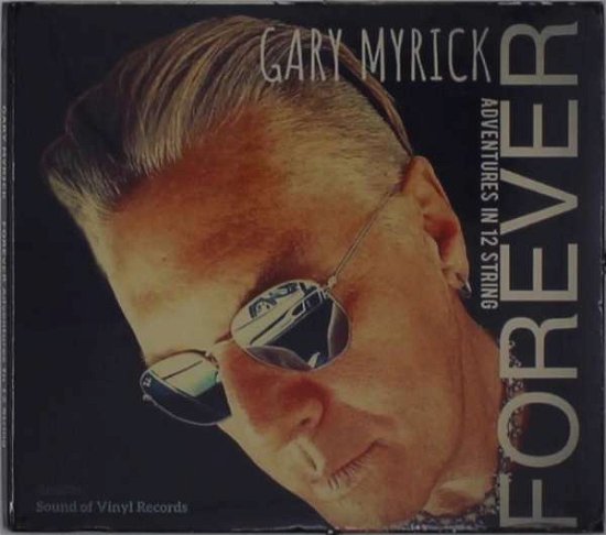 Cover for Gary Myrick · Forever-Adventures In 12 String (CD) (2021)