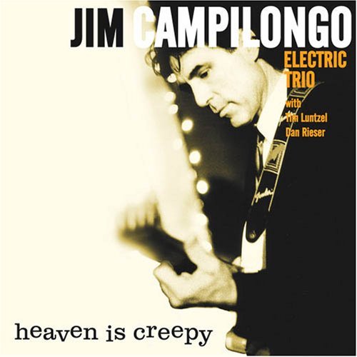 Cover for Jim Campilongo · Heaven is Creepy (CD) (2006)