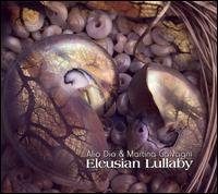 Eleusian Lullaby - Alio Die & Martina Galvani - Musik - Prikosnovenie - 0617026020822 - 16. april 2010