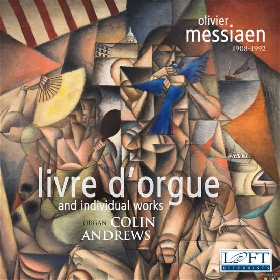 Cover for Messiaen / Andrews · Messiaen: Livre D'orgue and Individual Works (CD) (2016)