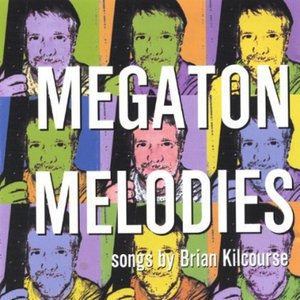 Cover for Brian Kilcourse · Megaton Melodies (CD) (2003)