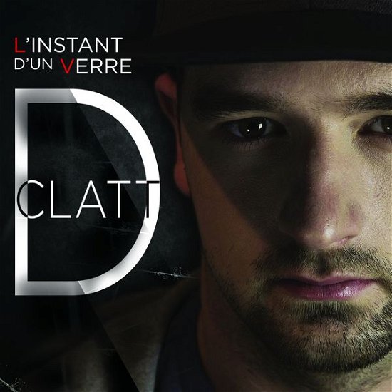 Cover for D Clatt · L'instant D'un Verre (CD) (2014)