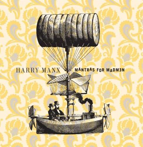 Mantras For Madmen - Harry Manx - Music - DOG MY CAT - 0624481139822 - December 15, 2005