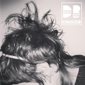 Cover for Dressy Bessy · Kingsized (CD) [Digipak] (2016)
