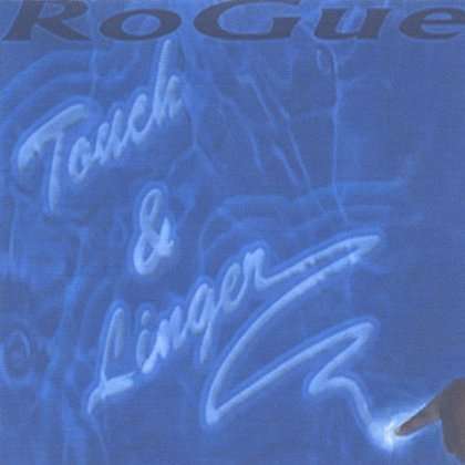 Touch & Linger - Rogue - Music -  - 0634479306822 - August 27, 2002