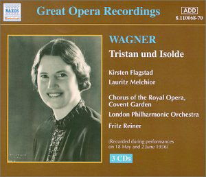 Wagnertristan Und Isolde - Flagstadmelchiorrohreiner - Musiikki - NAXOS HISTORICAL - 0636943106822 - maanantai 2. lokakuuta 2000