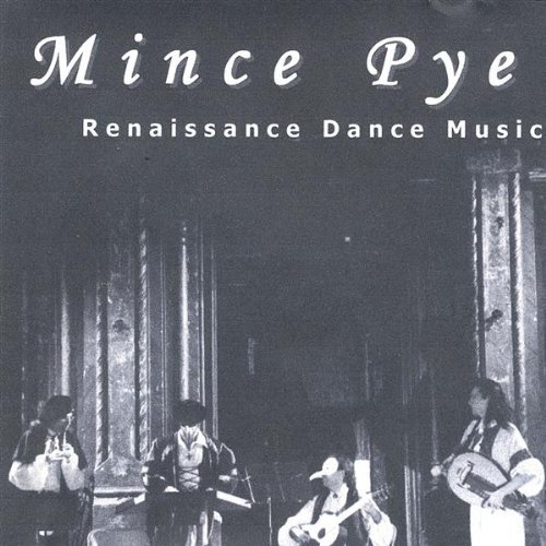 Renaissance Dance Music - Mince Pye - Musik - CDB - 0638011021822 - 18. Juni 2003