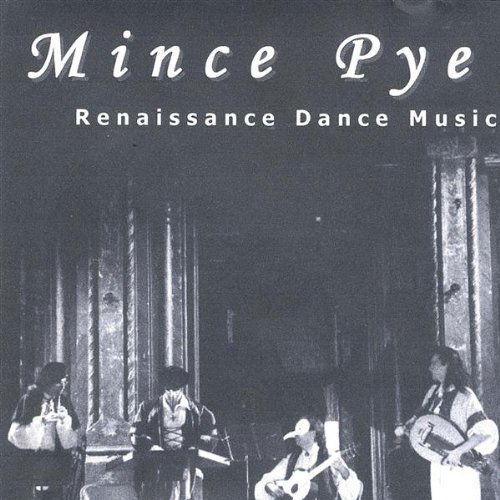 Renaissance Dance Music - Mince Pye - Musiikki - CDB - 0638011021822 - keskiviikko 18. kesäkuuta 2003