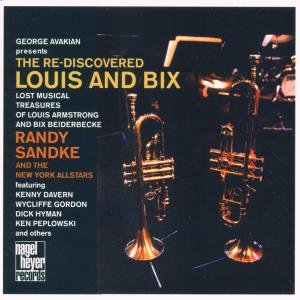 Cover for Randy Sandke · Re-discovered Louis &amp; Bix (CD) (2011)