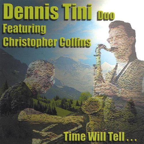 Time Will Tell - Tini / Dennis - Muziek - Nicoletini Music - 0660355335822 - 2 maart 2004