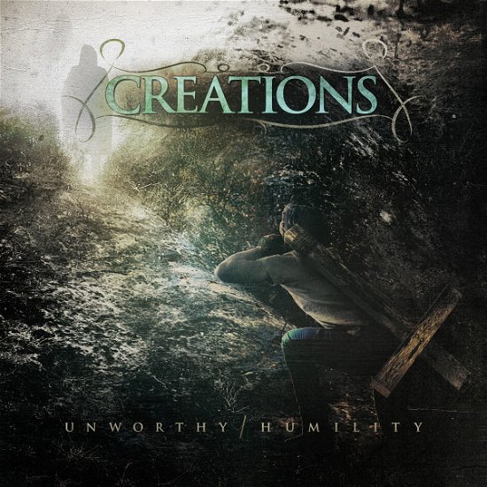Cover for Creations · Unworthy / Humility (CD) (2013)
