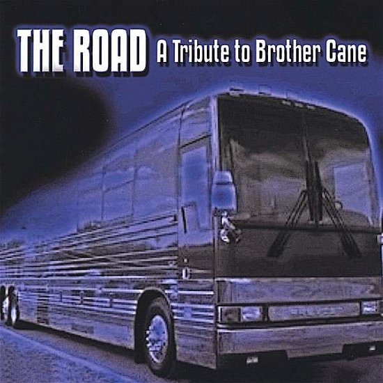 Cover for Road · Tribute to Brother Cane (CD) (2004)