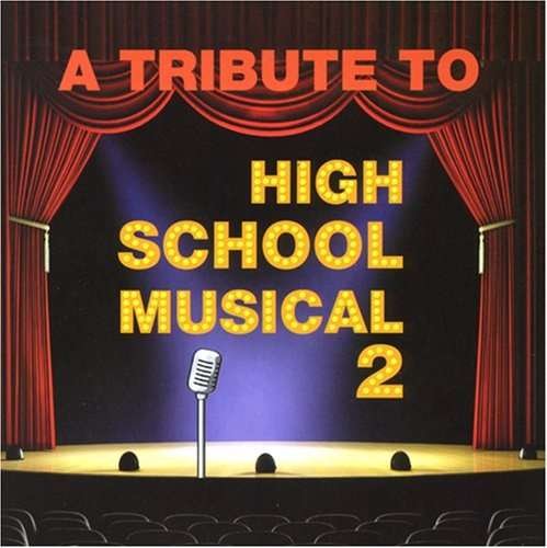 Cover for High School Musical 2.. · Tribute To High School 2 (CD) (2010)