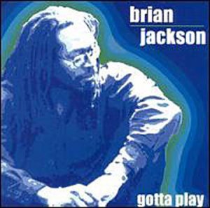 Cover for Brian Jackson · Gotta Play (CD) (2009)