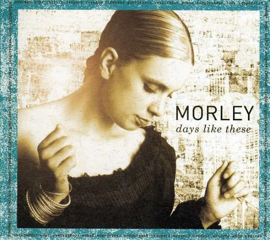 Cover for Morley · Days Like These (CD) (2004)
