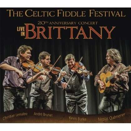 Live in Brittany - Celtic Fiddle Festival - Music - Loftus Music - 0678277216822 - May 21, 2013