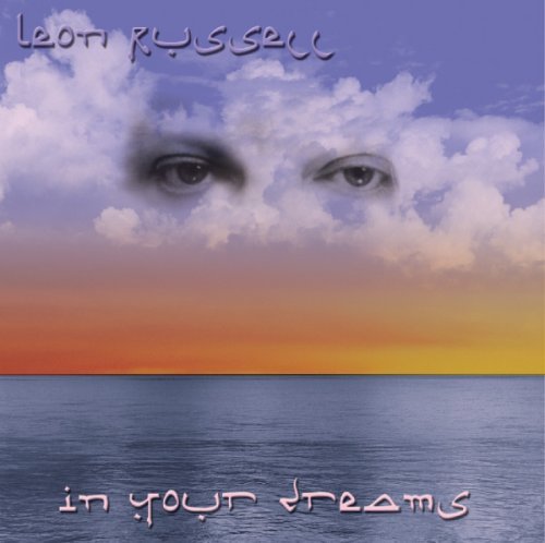In Your Dreams - Leon Russell - Musik - LEON RUSSELL - 0679433101822 - 22. januar 2008