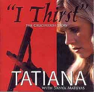 Cover for Tatiana · I Thirst (CD) (2006)