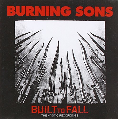 Cover for Burning Sons · Built To Fall:The Mystic Recordings (CD) (2014)
