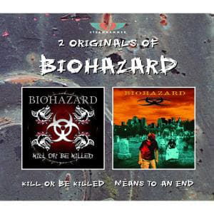 Cover for Biohazard · Kill or Be Killed / Means to an End (CD) (2008)