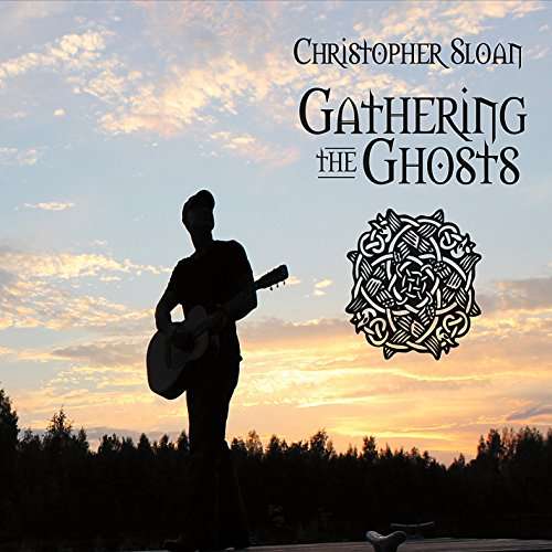 Cover for Christopher Sloan · Gathering the Ghosts (CD) (2016)