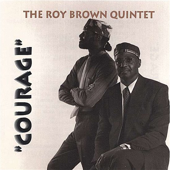 Cover for Roy Brown · Courage (CD) (2006)