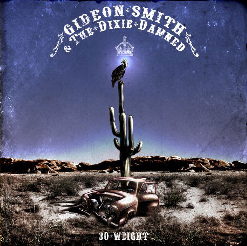 30 Weight - Gideon Smith & the Dixie Damned - Musik - SMALL STONE RECORDS - 0709764111822 - 22. November 2019