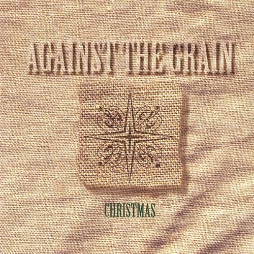 Cover for Against the Grain · Christmas (CD) (2006)