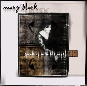 Speaking With The Angel-Black,Mary - Mary Black - Musiikki - Atlantic - 0715187795822 - tiistai 7. maaliskuuta 2000