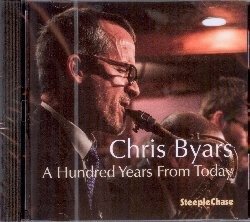 Cover for Chris Byars · A Hundred Years From Today (CD) (2019)