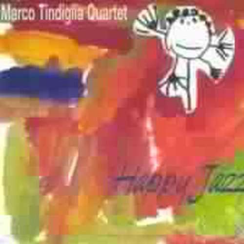 Cover for Marco Tindiglia Quartet · Happy Jazz (CD) (2001)
