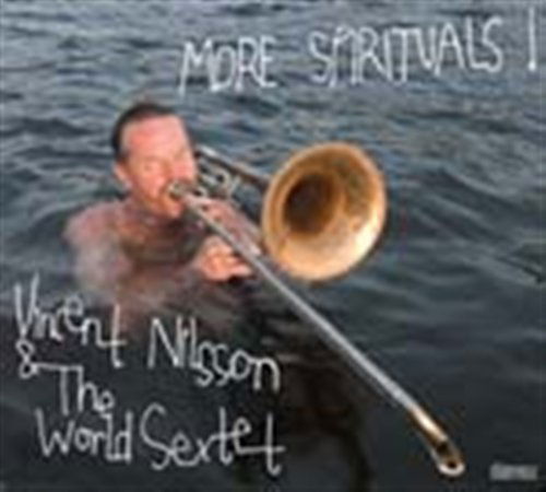 More Spirituals - Nilsson,vincent & World Sextet - Musik - STORYVILLE - 0717101425822 - 8. november 2005