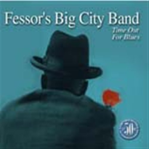 Cover for Fessor's Big City Band · Time Out For Blues (CD) (2003)