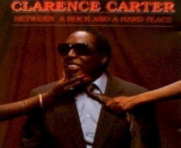 Cover for Clarence Carter · Between a Rock &amp; a Hard Place (CD) (2011)