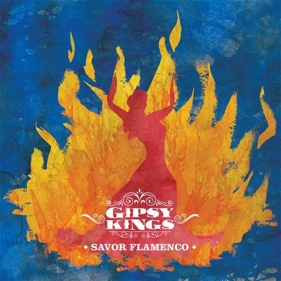 Cover for Gipsy Kings · Savor Flamenco (CD) (2013)