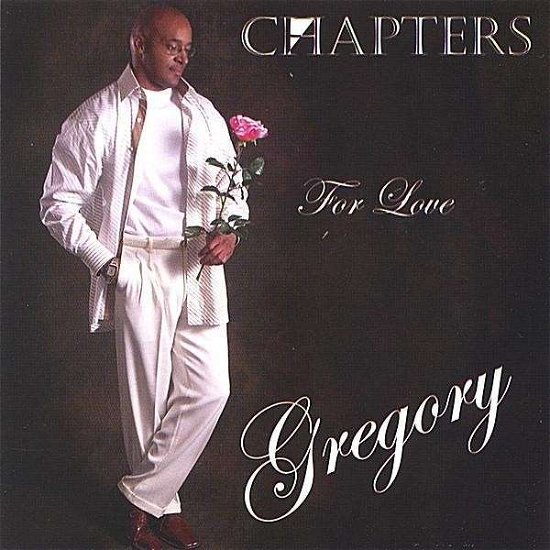 Cover for Gregory · Chapters for Love (CD) (2005)