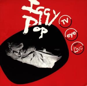TV Eye - Iggy Pop - Musique - VIRGIN RECORDS - 0724383962822 - 12 juillet 1994