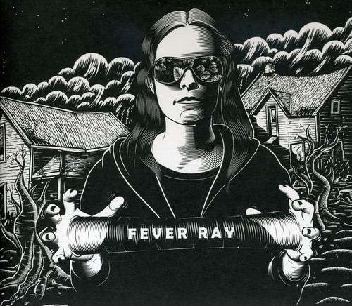 Fever Ray - Fever Ray - Music - ELECTRONIC - 0724596940822 - March 24, 2009