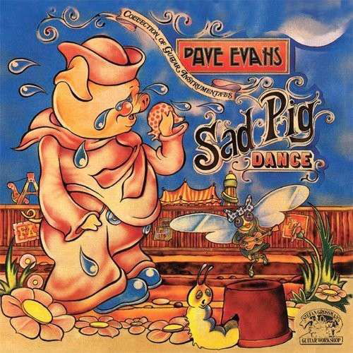 Cover for Dave Evans · Sad Pig Dance (CD) (2009)