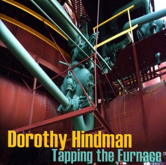 Cover for Hindman / Dorothy Hindman · Tapping the Furnace (CD) (2013)