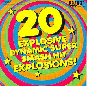 Cover for 20 Explosive Dynamic Super Smash Hit / Various · 20 Explosive Dynamic Super Smash Hit Explosions! (CD) (2020)