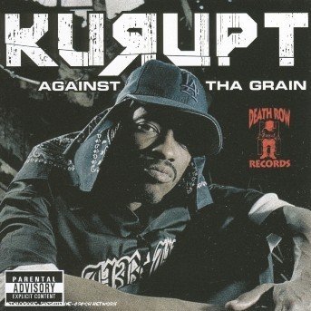 Cover for Kurupt · Against The Grain (CD) [Explicit edition] (2010)