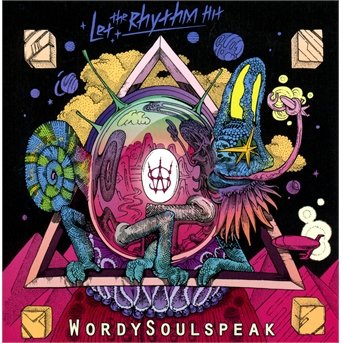 Cover for WordySoulspeak · Let The Rhythm Hit (CD) [Digipak] (2013)